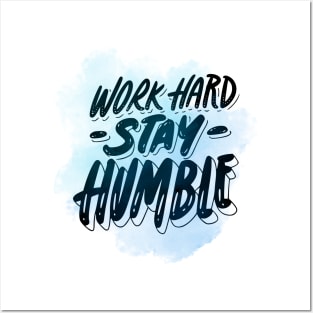 work hard stay humble - whispers of wisdom Posters and Art